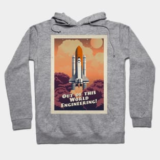Out of this world Engineering!, NASA Space Shuttle — Vintage space poster Hoodie